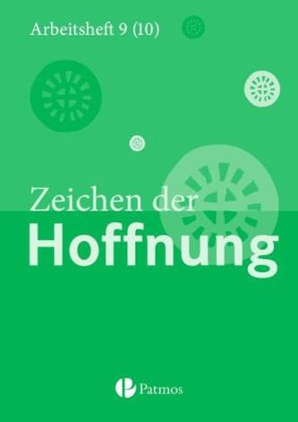 9./10. Schuljahr - Zeichen der Hoffnung, Arbeitsheft