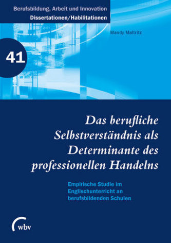 Das berufliche Selbstverständnis als Determinante des professionellen Handelns