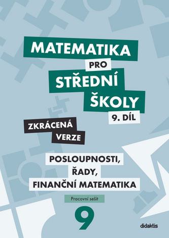 Matematika pro střední školy 9.díl Zkrácená verze