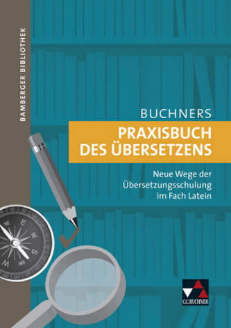Buchners Praxisbuch des Übersetzens, m. CD-ROM
