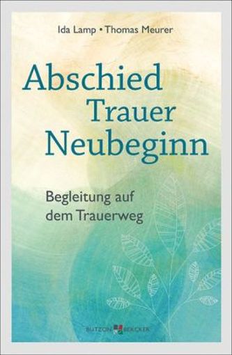 Abschied - Trauer - Neubeginn