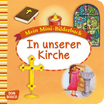 Mein Mini-Bilderbuch: In unserer Kirche