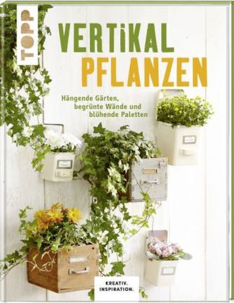 Vertikal pflanzen