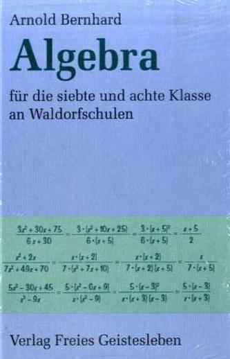 Algebra für die siebte und achte Klasse an Waldorfschulen