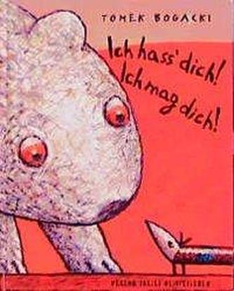 Ich hass' dich! Ich mag dich!