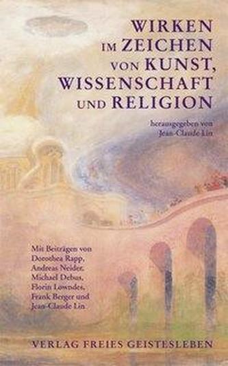 Wirken im Zeichen von Kunst, Wissenschaft und Religion