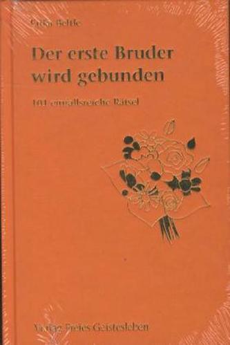 Der erste Bruder wird gebunden