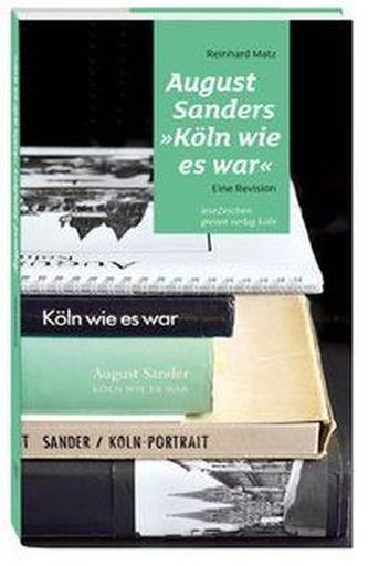 August Sanders 'Köln wie es war'