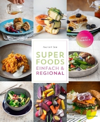 Superfoods einfach & regional Superfoods einfach & regional