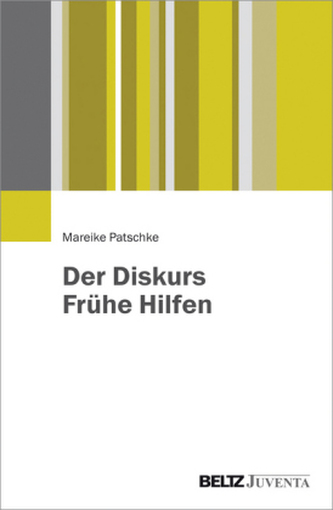 Der Diskurs Frühe Hilfen Der Diskurs Frühe Hilfen