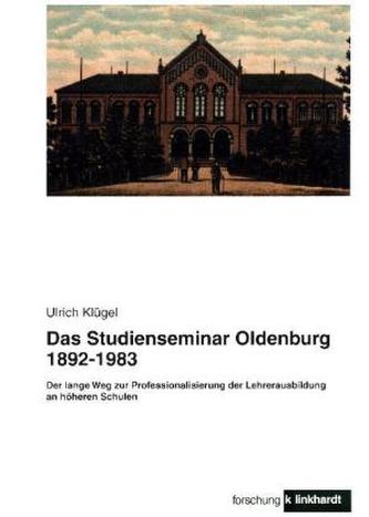 Das Studienseminar Oldenburg 1892-1983