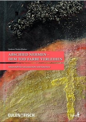 Abschied nehmen - dem Tod Farbe verleihen