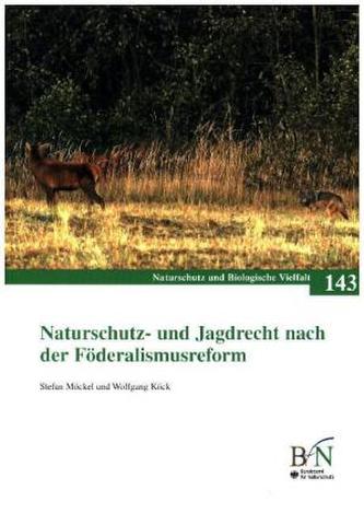 Naturschutz- und Jagdrecht nach der Förderalismusreform