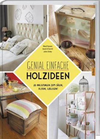 Genial einfache Holz-Ideen