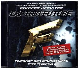 Captain Future: Erde in Gefahr - Friedhof der Raumschiffe, 1 Audio-CD. Folge.2
