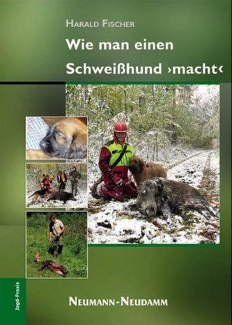 Wie man einen Schweißhund 'macht'