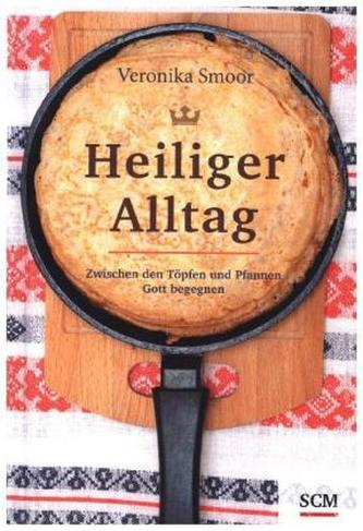 Heiliger Alltag