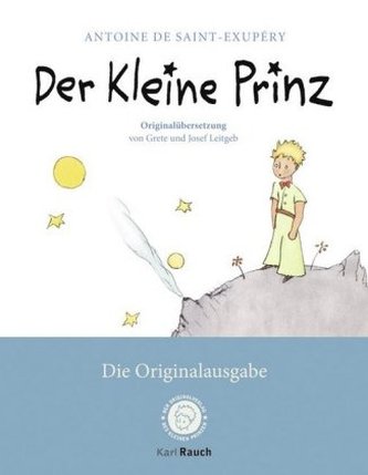 Der Kleine Prinz. Die Originalausgabe