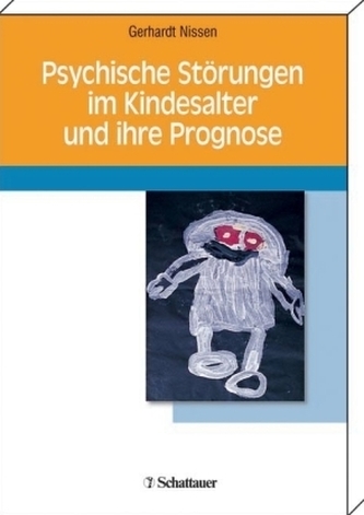 Psychische Störungen im Kindesalter und ihre Prognose