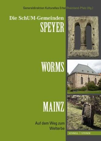 Die SchUM-Gemeinden Speyer - Worms - Mainz