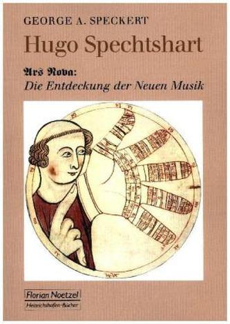 Hugo Spechtshart - Die Entdeckung der Neuen Musik