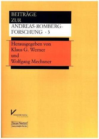 Beiträge zur Andreas-Romberg-Forschung. Bd.3
