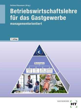 Betriebswirtschaftslehre für das Gastgewerbe managementorientiert