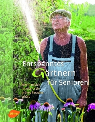 Entspanntes Gärtnern für Senioren