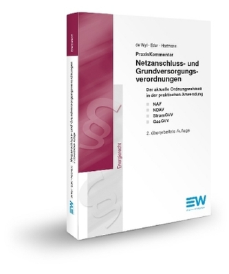 Praxiskommentar Netzanschluss- und Grundversorgungsverordnungen