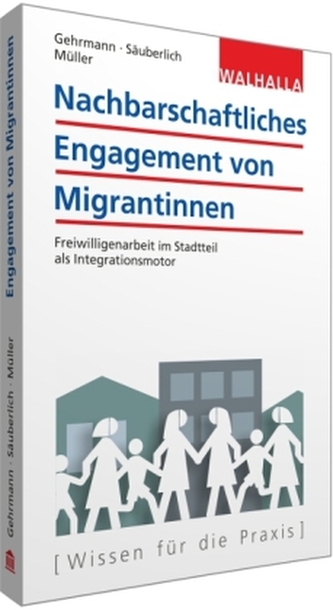 Integration durch nachbarschaftliches Engagement
