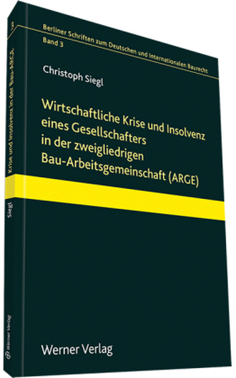 Wirtschaftliche Krise und Insolvenz eines Gesellschafters in der zweigliedrigen Bau-Arbeitsgemeinschaft (ARGE)