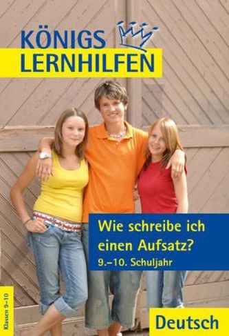 Wie schreibe ich einen Aufsatz?,  9.-10. Schuljahr
