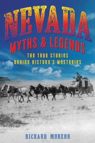 Nevada Myths and Legends Nevada Myths and Legends