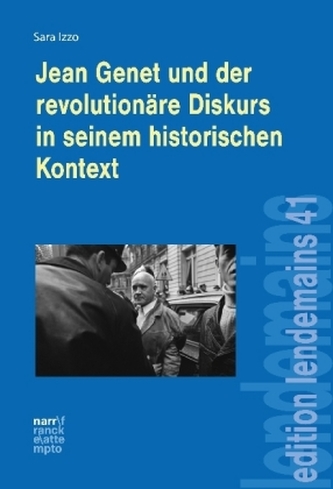Jean Genet und der revolutionäre Diskurs in seinem historischen Kontext