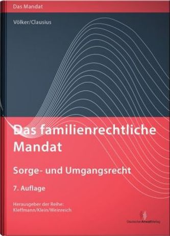 Das familienrechtliche Mandat - Sorge- und Umgangsrecht