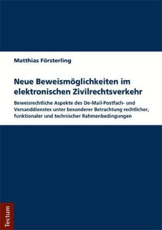 Neue Beweismöglichkeiten im elektronischen Zivilrechtsverkehr
