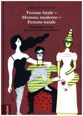 Femme fatale - Homme moderne - Femme natale