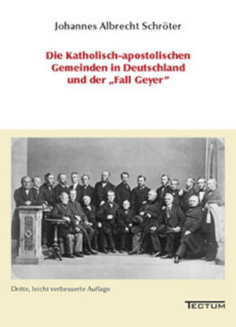 Die Katholisch-apostolischen Gemeinden in Deutschland und der 'Fall Geyer'