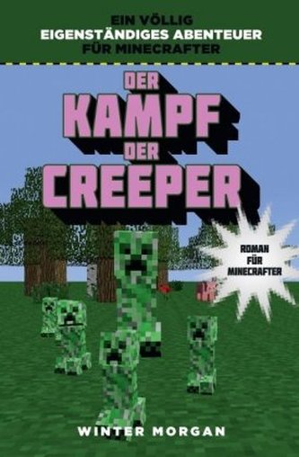 Der Kampf der Creeper Der Kampf der Creeper