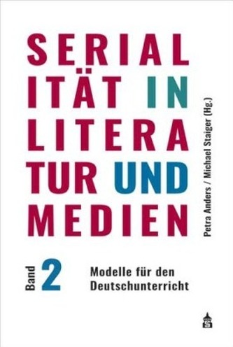 Serialität in Literatur und Medien. Bd.2