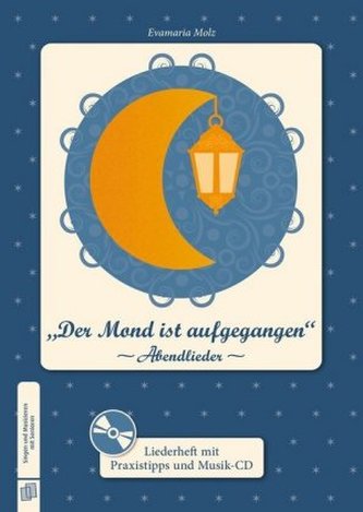 'Der Mond ist aufgegangen': Abendlieder, Liederheft, m. Audio-CD
