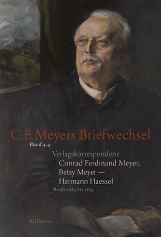 Verlagskorrespondenz: Conrad Ferdinand Meyer, Betsy Meyer - Hermann Haessel mit zugehörigen Briefwechseln und Verlagsdokumenten.