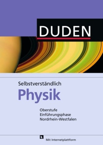 Duden Selbstverständlich Physik, Oberstufe Einführungsphase Nordrhein Westfalen