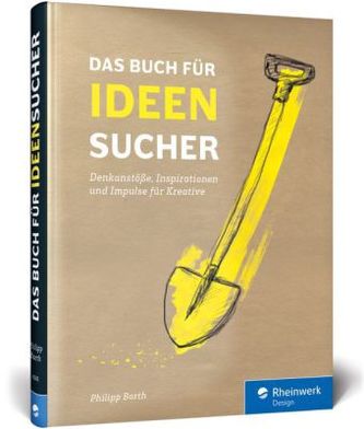 Das Buch für Ideensucher