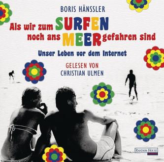 Als wir zum Surfen noch ans Meer gefahren sind, 2 Audio-CDs