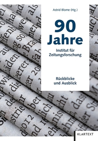 90 Jahre Institut für Zeitungsforschung