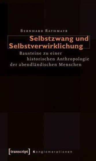 Selbstzwang und Selbstverwirklichung Selbstzwang und Selbstverwirklichung