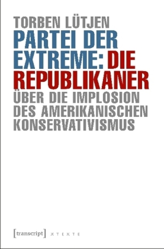Partei der Extreme: Die Republikaner