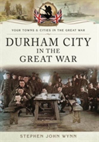 Durham City in the Great War