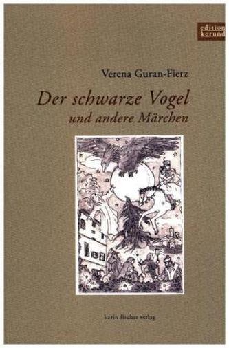 Der schwarze Vogel und andere Märchen
